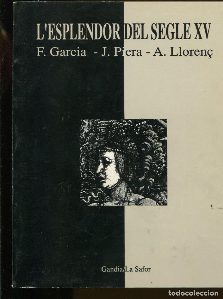 Livres d'occasion: l'esplendor del segle XV. Valencia. Gand&iacute;a.   1990.  nuevo