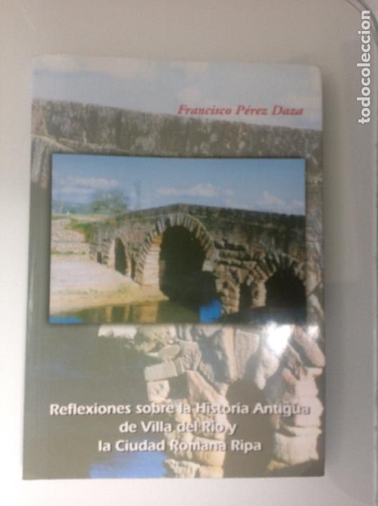 Gebrauchte B&uuml;cher: Reflexiones sobre la historia Antigua de Villa Del R&iacute;o y la ciudad romana de Ripa.Cordoba