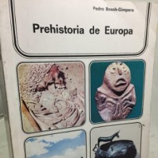 Libros de segunda mano: PREHISTORIA DE EUROPA. PEDRO BOSCH-GIMPERA. EDITORIAL ISTMO 1975 ARQUEOLOGÍA. Lote 192310063