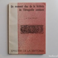 Libros de segunda mano: LIBRERIA GHOTICA. JOSEP MIRACLE. UN MOMENT CLAU DE LA HISTÒRIA DE L ´ORTOGRAFIA CATALANA.1964.