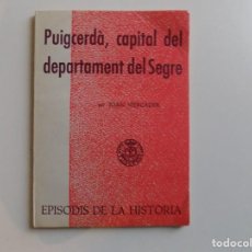 Libros de segunda mano: LIBRERIA GHOTICA. JOAN MERCADER. PUIGCERDÀ,CAPITAL DEL DEPARTAMENT DEL SEGRE. 1971.HISTORIA.