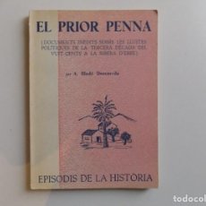Libros de segunda mano: LIBRERIA GHOTICA. A. BLADÉ. EL PRIOR PENNA. DOCUMENTS INÈDITS DE LA RIBERA D ´EBRE. 1966.