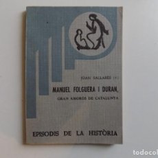 Libros de segunda mano: LIBRERIA GHOTICA. JOAN SALLARÉS. MANUEL FOLGUERA I DURAN,GRAN AMORÓS DE CATALUNYA.1978.