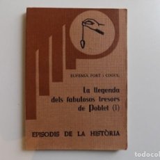 Libros de segunda mano: LIBRERIA GHOTICA. EUFEMIÀ FORT. LA LLEGENDA DELS FABULOSOS TRESORS DE POBLET. 1979.