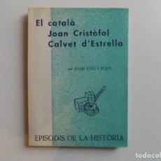 Libros de segunda mano: LIBRERIA GHOTICA. JOAN PUIG. EL CATALÀ JOAN CRISTÒFOL CALVET D ´ESTRELLA. 1969.