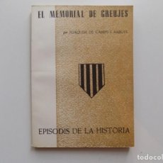 Libros de segunda mano: LIBRERIA GHOTICA. JOAQUIM DE CAMPS. EL MEMORIAL DE GREUJES. 1968.EPISODIS DE LA HISTÒRIA.