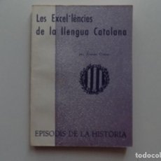 Libros de segunda mano: LIBRERIA GHOTICA. ANTONI COMAS. LES EXCEL.LÈNCIES DE LA LLENGUA CATALANA. 1967.