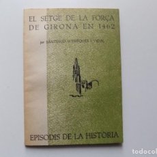 Libros de segunda mano: LIBRERIA GHOTICA. SANTIAGO SOBREQUÉS. EL SETGE DE LA FORÇA DE GIRONA EN 1462. 1962