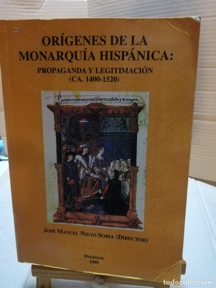Livres d'occasion: Or&iacute;genes de la Monarqu&iacute;a Hisp&aacute;nica propaganda y legitimaci&oacute;n (ca. 1400-1520). - Nieto Soria, Jos&eacute; Ma