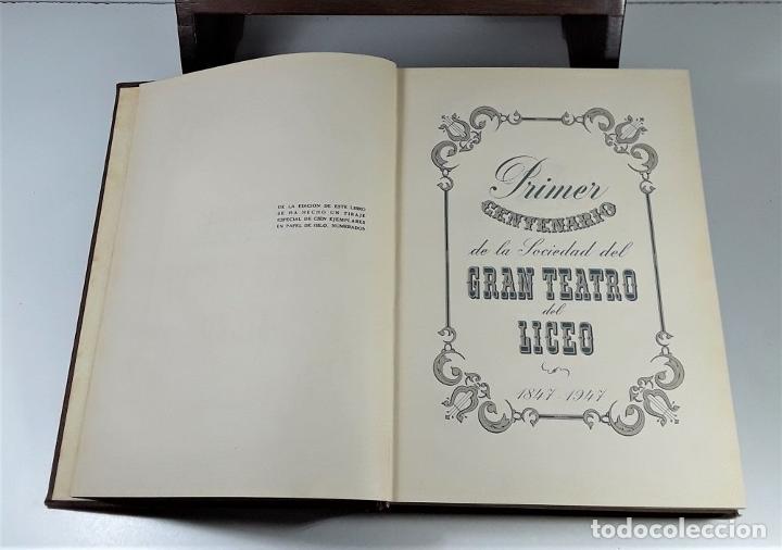 Libros de segunda mano: PRIMER CENTENARIO DE LA SOCIEDAD DEL GRAN TEATRO DEL LICEO (1847-1947). 1950. - Foto 4 - 196961265