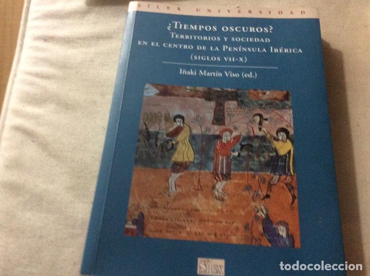 Livres d'occasion: Tiempos oscuros territorios y sociedad en el centro de la Peninsula Iberica siglos VII - X  Martin