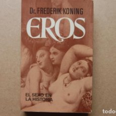 Libros de segunda mano: EROS. EL SEXO EN LA HISTORIA.