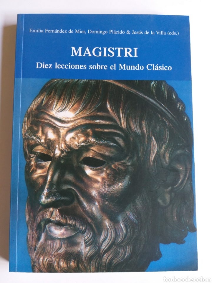 Libros de segunda mano: Magistri . Diez lecciones sobre el mundo cl&aacute;sico . Emilia Fern&aacute;ndez .2003
