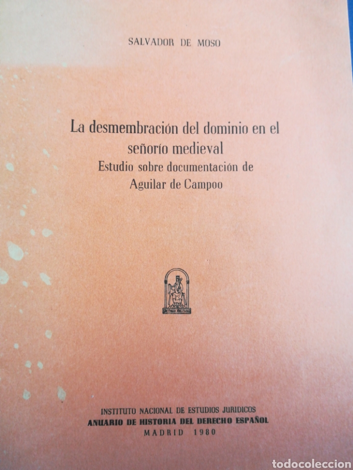 Gebrauchte B&uuml;cher: La Desmembraci&oacute;n del dominio en el Se&ntilde;or&iacute;o medieval Salvador de Moso 1980