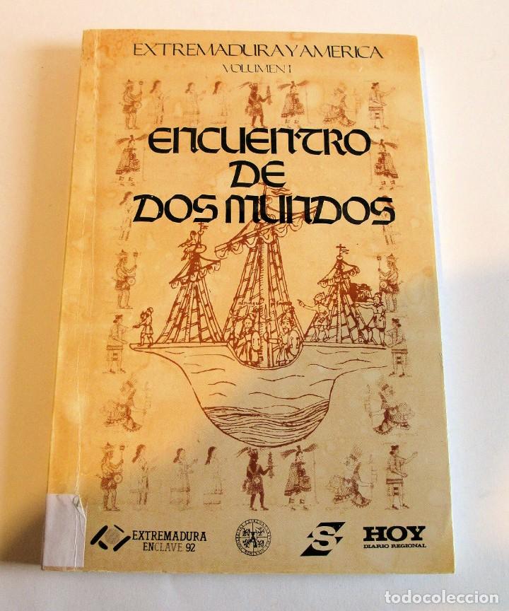 Gebrauchte B&uuml;cher: Encuentro de dos Mundos - Volumen I - Extremadura y Am&eacute;rica - 1988.
