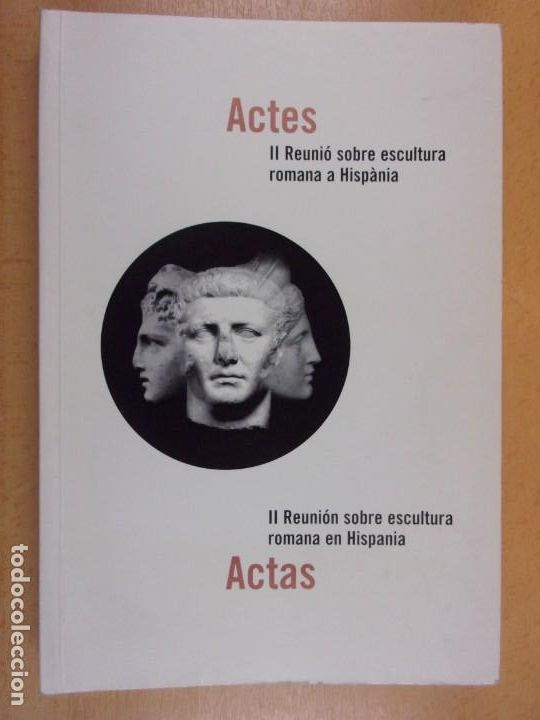 Gebrauchte B&uuml;cher: II REUNI&Oacute;N SOBRE ESCULTURA ROMANA EN HISPANIA - ACTAS / TARRAGONA. 1996