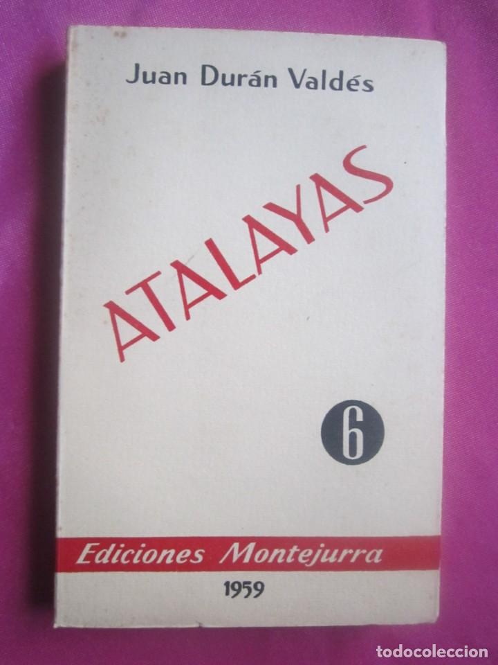 Libros de segunda mano: ATALAYAS JUAN DURAN VALDES MONTEJURRA A&Ntilde;O 1959 L5AV