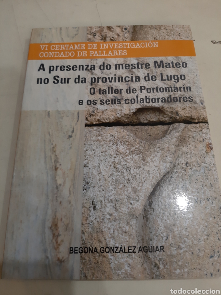Gebrauchte B&uuml;cher: GALICIA ARTE PIEDRA TERRA PALLARES PORTOMARIN MAESTRO MATEO CERTAME BEGO&Ntilde;A GONZ&Aacute;LEZ AGUIAR