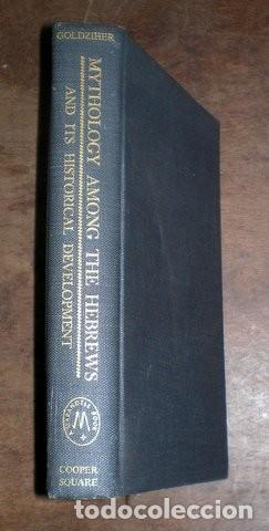 Libri di seconda mano: GOLDZIHER, IGNAZ: MYTHOLOGY AMONG THE HEBREWS AND ITS HISTORICAL DEVELOPMENT -MITOLOGIA HEBREA-