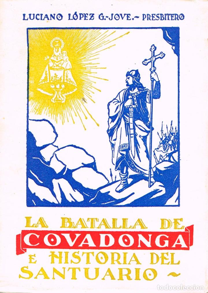 Libri di seconda mano: Historia de Covadonga e historia del santuario (por Luciano L&oacute;pez G. Jos&eacute;)