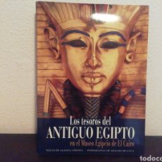 Libros de segunda mano: LOS TESOROS DEL ANTIGUO EGIPTO EN EL MUSEO EGIPCIO DE EL CAIRO.