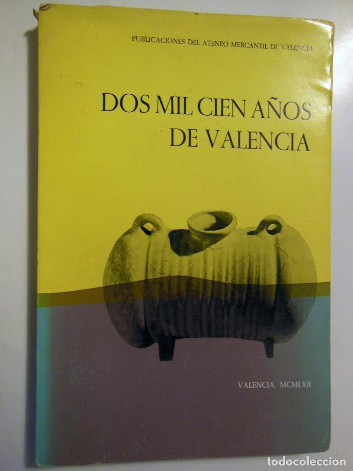 Libros de segunda mano: DOS MIL CIEN A&Ntilde;OS DE VALENCIA. VARIOS AUTORES. 1962