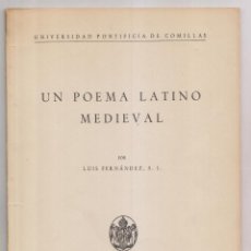 Libri di seconda mano: LUIS FERNÁNDEZ: UN POEMA LATINO MEDIEVAL. UNIVERSIDAD DE COMILLAS, 1959. Lote 214560840