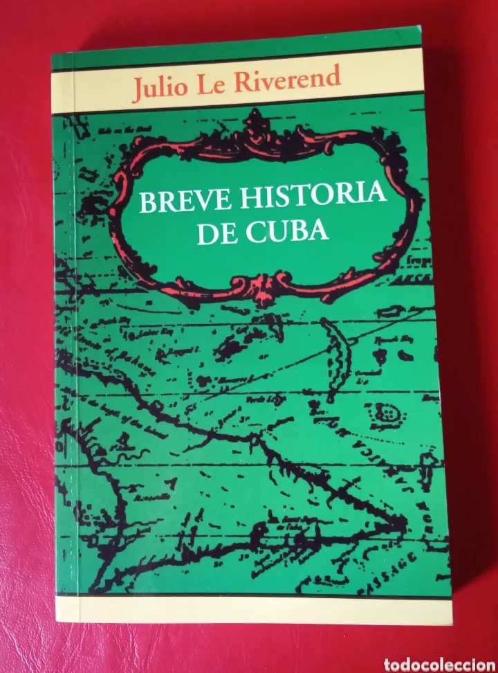 Breve Historia De Cuba. Julio Le Riverend - Comprar Libros De Historia ...