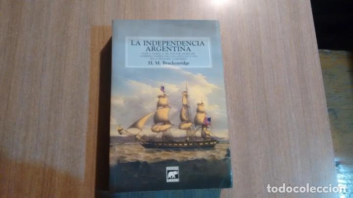 Second hand books: LA INDEPENDENCIA ARGENTINA - H. M. BRACKENRIDGE
