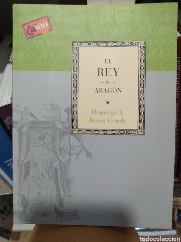 Second hand books: El rey de Arag&oacute;n domingo