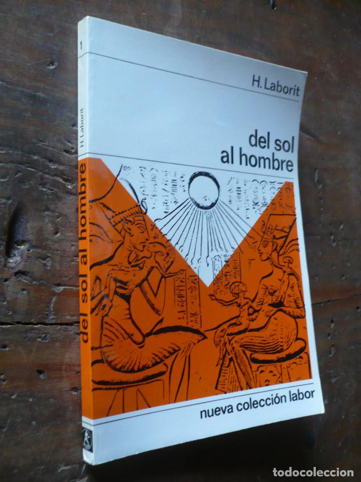 Libros de segunda mano: H. Laborit DEL SOL AL HOMBRE - Foto 1