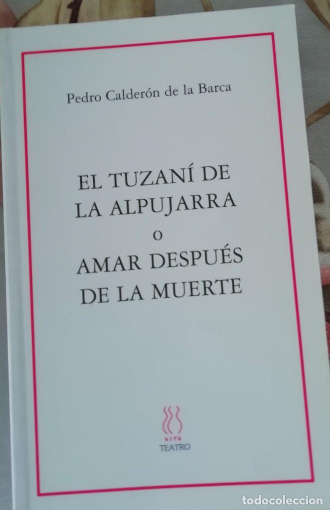 Gebrauchte B&uuml;cher: El tuzan&iacute; de la Alpujarra o amar despu&eacute;s de la muerte de Calder&oacute;n.