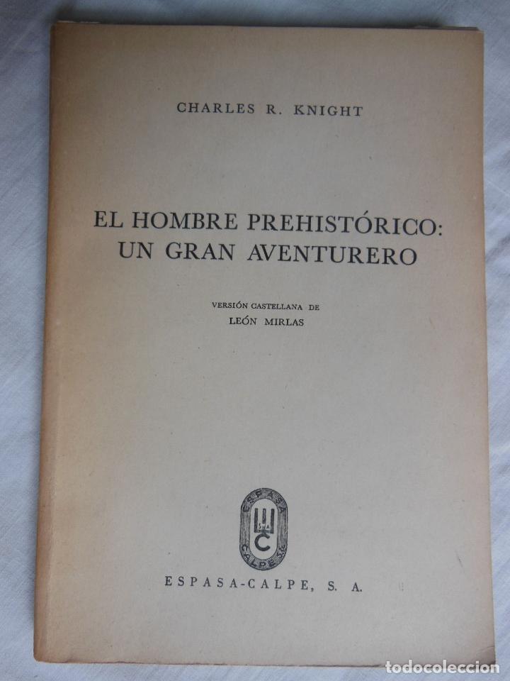 Livres d'occasion: EL HOMBRE PREHISTORICO UN GRAN AVENTURERO. R.KNIGHT CHARLES. 1951