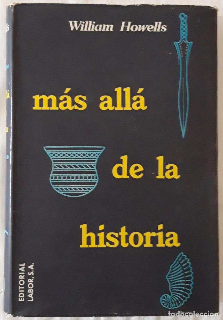 Libros de segunda mano: MAS ALL&Aacute; DE LA HISTORIA. William Howells - Foto 1