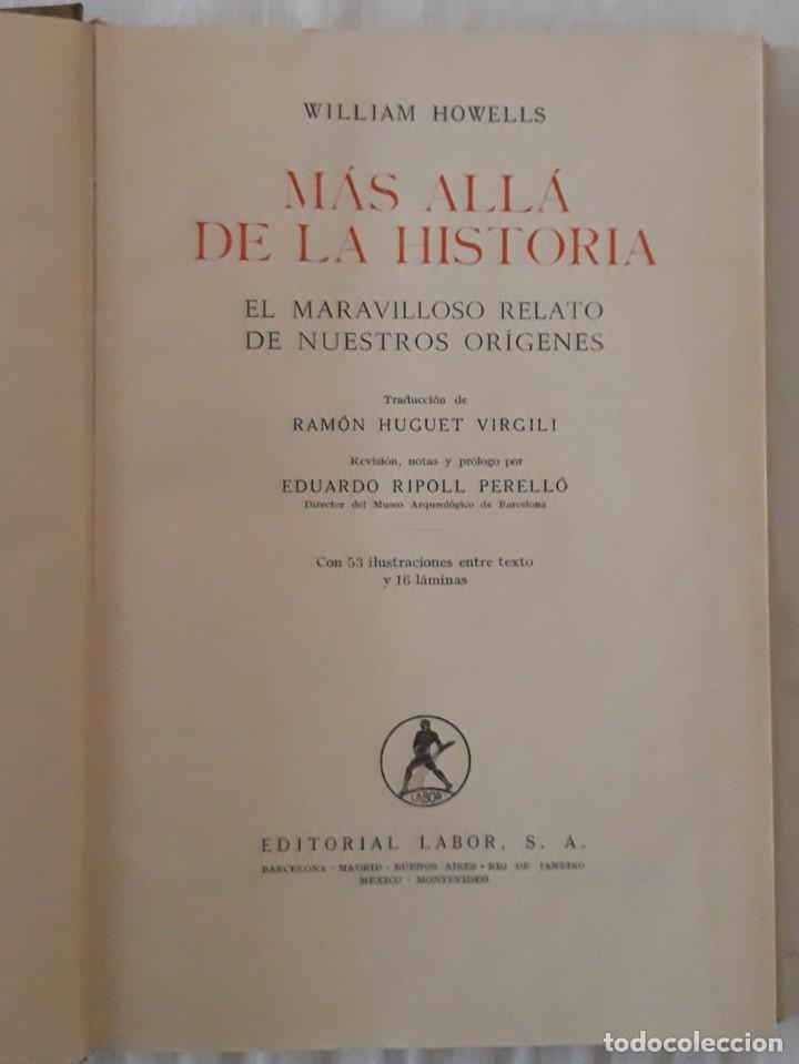Libros de segunda mano: MAS ALL&Aacute; DE LA HISTORIA. William Howells - Foto 2