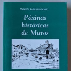 Libros de segunda mano: PAXINAS HISTORICAS DE MUROS - MANUEL FABEIRO GOMEZ. Lote 223333233