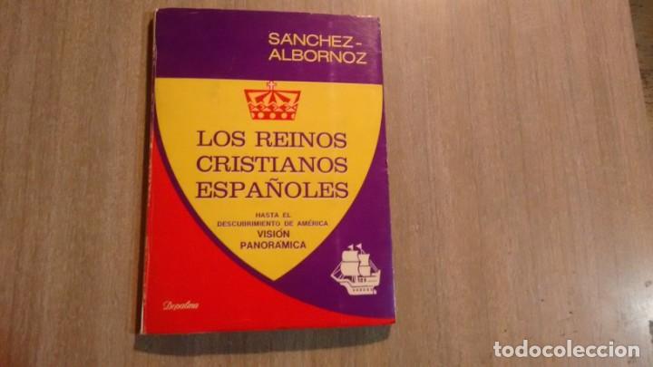 Second hand books: LOS REINOS CRISTIANOS ESPA&Ntilde;OLES - SANCHEZ - ALBORNOZ -