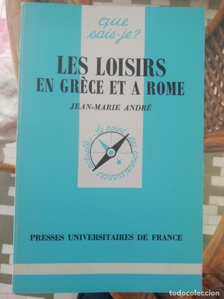 Gebrauchte B&uuml;cher: Les loisirs en Gr&egrave;ce et &agrave; Rome en franc&eacute;s colecc. Que sais-je?