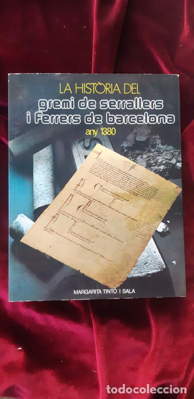 Second hand books: LA HIST&Ograve;RIA DEL GREMI DE SERRALLERS I FERRERS DE BARCELONA. ANY 1380 - Margarita Tint&oacute; Sala - Gremi