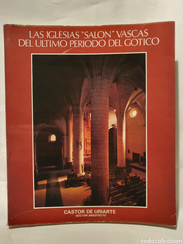 Second hand books: LAS IGLESIAS SALON VASCAS DEL ULTIMO PERIODO DEL GOTICO. CASTOR URIARTE. 1978.