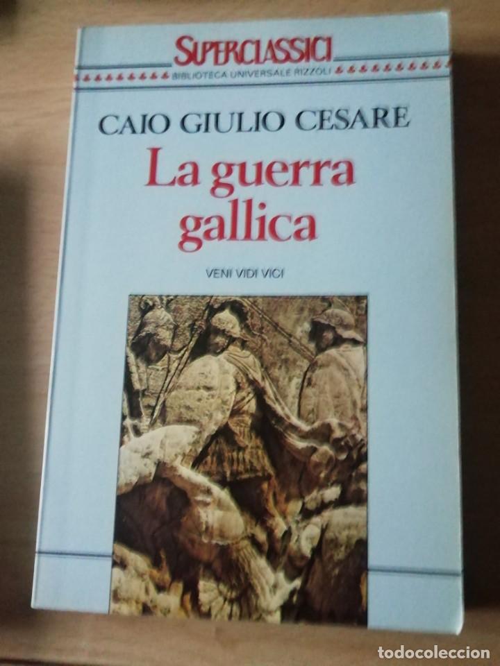Libri di seconda mano: La Guerra Galica de Cesar en italiano