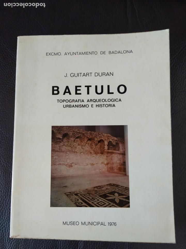 Second hand books: 1976 J. GUITART DURAN BAETULO TOPOGRAFIA ARQUEOLOGICA BADALONA