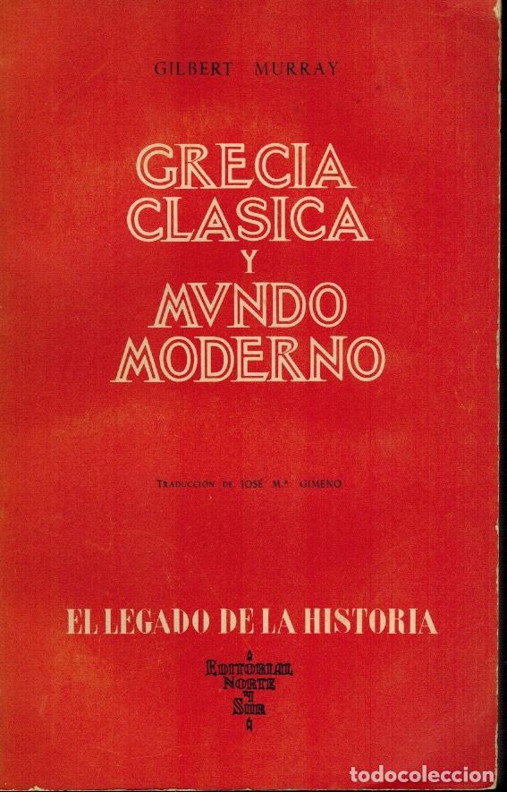 Libros de segunda mano: GRECIA CL&Aacute;SICA Y MUNDO MODERNO