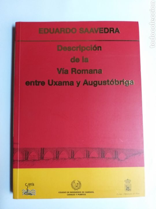 Second hand books: Descripci&oacute;n de la v&iacute;a romana entre Uxama y August&oacute;briga. Eduardo Saavedra soria arte romano