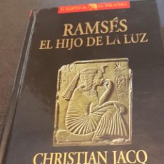 Libros de segunda mano: RAMSÉS HIJO DE LA LUZ DE CHRISTIAN JACQ COLECCIÓN EL EGIPTO DE LOS FARAONES. Lote 229848180