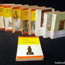 Libros de segunda mano: HISTORIA DE LA VIRGEN DEL PILAR, FRANCISCO GUTIERREZ LASANT. 9 TOMOS. 1971-81