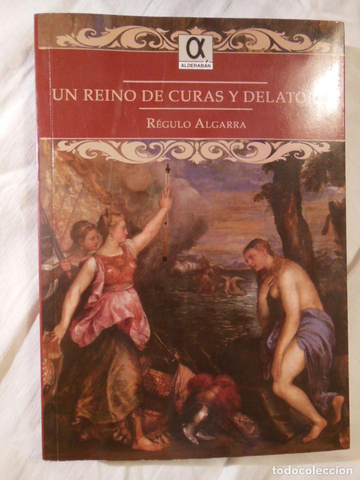 Libros de segunda mano: UN REINO DE CURAS Y DELATORES. 2016 REGULO ALGARRA