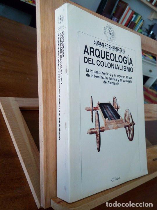 Libros de segunda mano: ARQUEOLOGIA DEL COLONIALISMO. Frankenstein, Susan