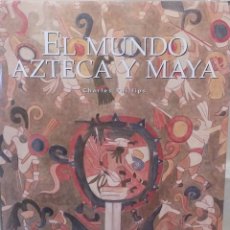 Libros de segunda mano: GRANDES CIVILIZACIONES DEL PASADO: EL MUNDO AZTECA Y MAYA, POR CHARLES PHILLIPS. Lote 234944130