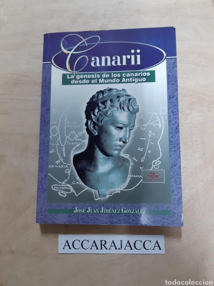 Libri di seconda mano: Canario. La g&eacute;nesis de los canarios desde el mundo antiguo